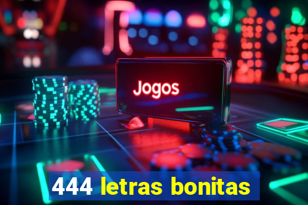 444 letras bonitas